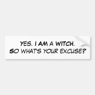 Adesivo Para Carro Sim. EU SOU um WITCH.So o que é sua desculpa?