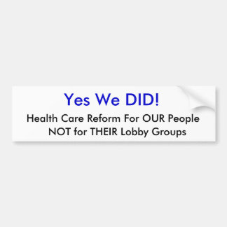 Adesivo Para Carro Sim nós FIZEMOS! , Reforma dos cuidados médicos