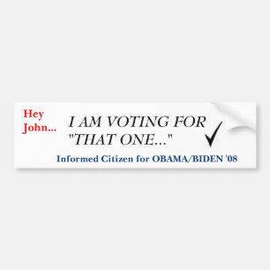 Adesivo Para Carro sinal, Hey John…, EU ESTOU VOTANDO PARA "ESSE O