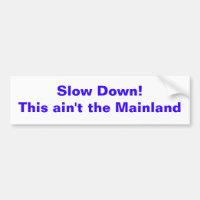 Slow Down! Este não é o continente