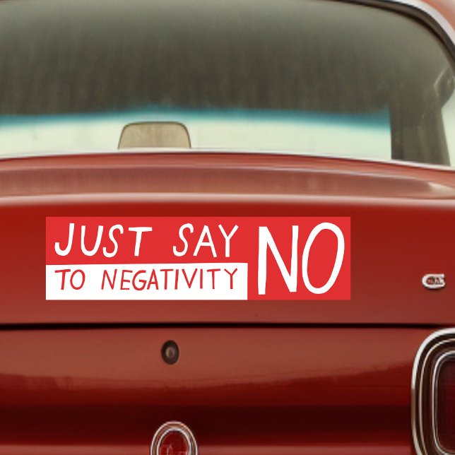 Adesivo Para Carro SÓ DIGA NÃO à negatividade Engraçado Sarcasmo Irôn (JUST SAY NO to Negativity Funny Sarcasm Ironic Bumper Sticker
)