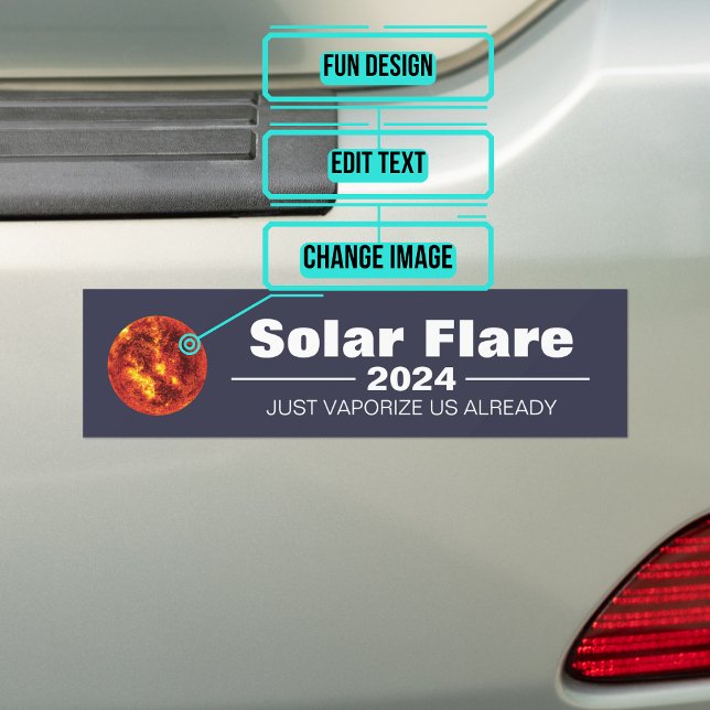 Adesivo Para Carro Solar Flare 2024 Bumper Sticker (If you feel that things haven't gotten bad lately, here is your chance to sport a new sticker.)