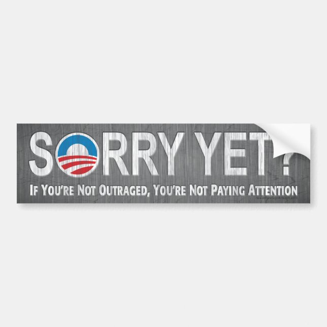 Adesivo Para Carro Sorry Yet? Anti Obama Bumper Sticker (Frente)