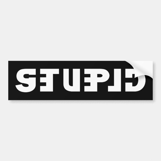 Adesivo Para Carro Stupid on the Sticker, Clever in the Mirror (Frente)