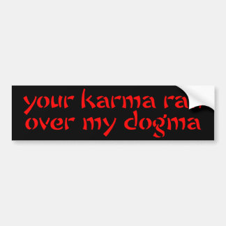 Adesivo Para Carro Suas karmas funcionaram sobre meu dogma
