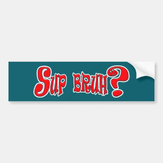 ADESIVO PARA CARRO SUP BRUH? - SLANG SLOGAN