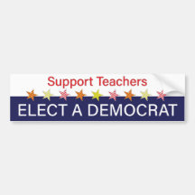 Support Teachers; Elect a Democrat