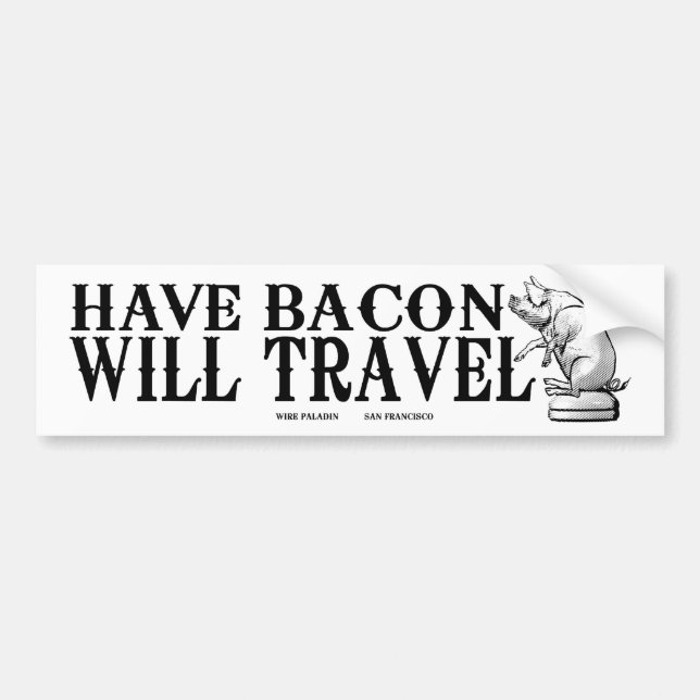 Adesivo Para Carro Tenha Bacon Will Viagem (Frente)