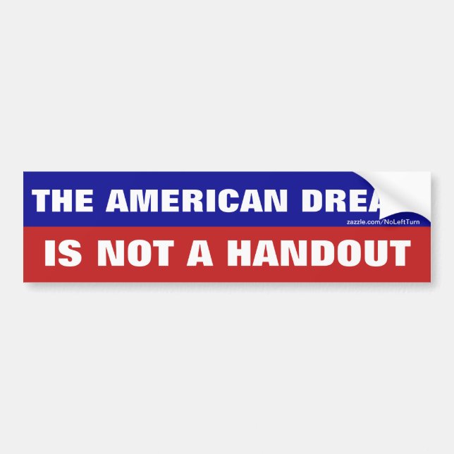 Adesivo Para Carro The American Dream Is Not A Handout (Frente)