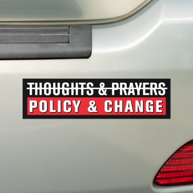 Adesivo Para Carro Thoughts & Prayers, Policy & Change (No carro)