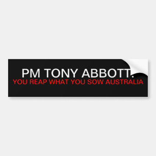 Adesivo Para Carro Tony Abbott você colhe o que você semeia