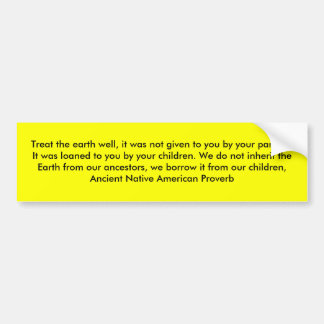 Adesivo Para Carro Trate a terra bem, ele não lhe foi dado b…