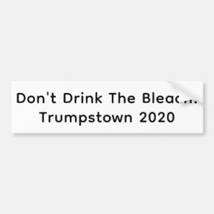 Adesivo Para Carro Trump Não Bebe Água Sanitária Hankamer Artjunkhaus