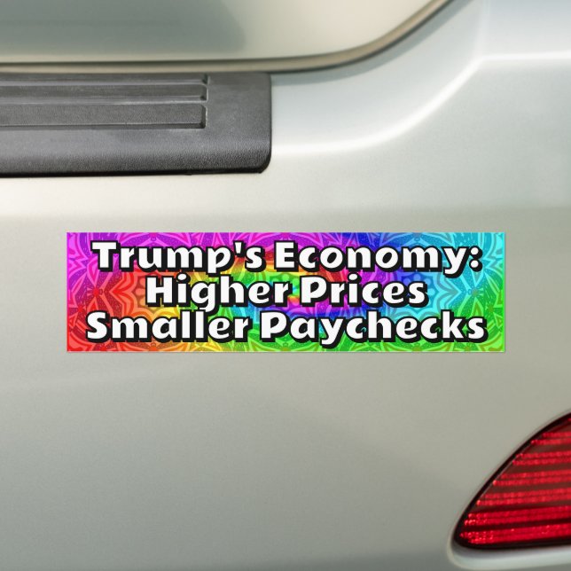 Adesivo Para Carro Trump's Economy: Higher Prices Smaller Paychecks (No carro)