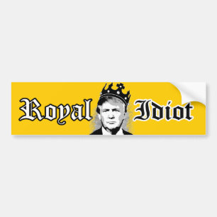 Adesivo Para Carro Trunfo o idiota real -