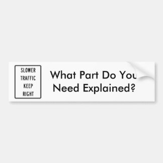 Adesivo Para Carro Um tráfego mais lento mantem-se certo