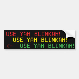 Adesivo Para Carro USE YAH BLINKAH! stickah do bumpah
