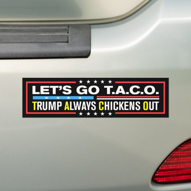 Adesivo Para Carro Vamos Ir Taco Trump Sempre Frangos Anti-Trump (No carro)
