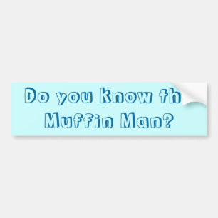 Adesivo Para Carro Você conhece o homem de muffin?