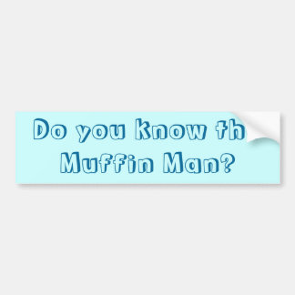 Adesivo Para Carro Você conhece o homem de muffin?