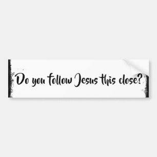 Adesivo Para Carro Você segue Jesus isto perto?