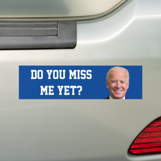 Adesivo Para Carro Você Sente Falta De Joe Biden Ainda? (No carro)