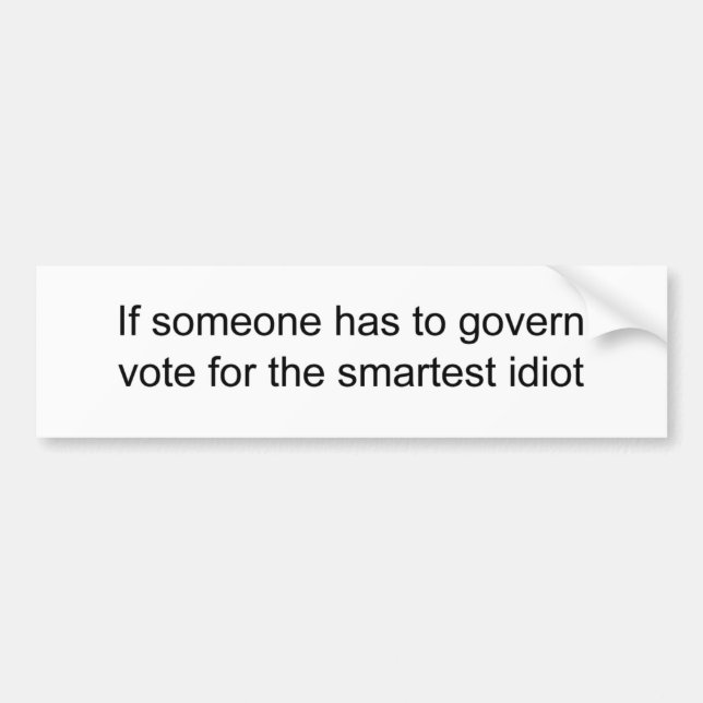 Adesivo Para Carro Votar para eleger o mais inteligente de dois idiot (Frente)