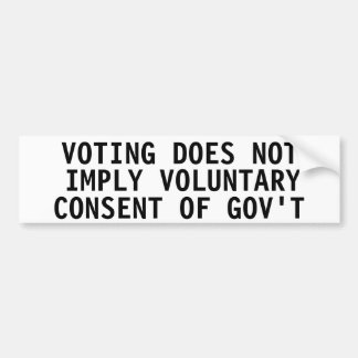 Adesivo Para Carro Voting does not imply voluntary consent of gov't