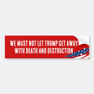 Adesivo Para Carro We Must Not Let Trump Get Away