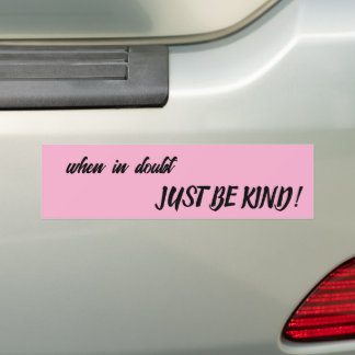 Adesivo Para Carro when in doubt, JUST BE KIND!