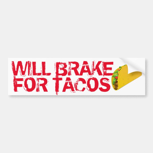 Adesivo Para Carro Will Brake Para A Diversão De Tacos (Frente)