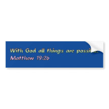 With God all things are possible bumper sticker
