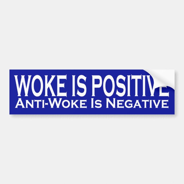 Adesivo Para Carro Woke É Positivo Anti-Woke É Negativo (Frente)