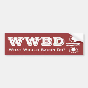 Adesivo Para Carro WWBD, O Que Bacon Faria?