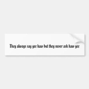Adesivo Para Carro Yé Haw Bumper Sticker