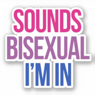 Adesivo Parece Bissexual Estou Dentro