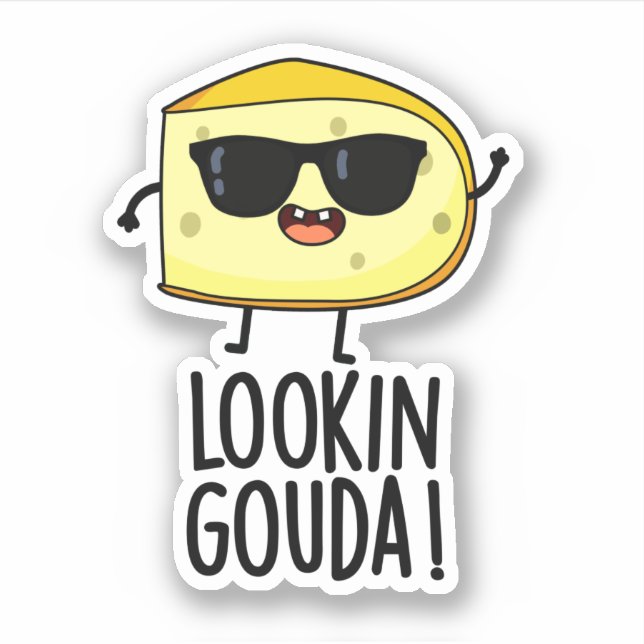 Adesivo Parece Gouda Funny Cheese Pun (Frente)
