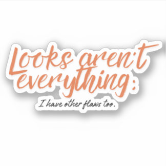 Adesivo Parece que não é tudo; também tenho outras falhas.