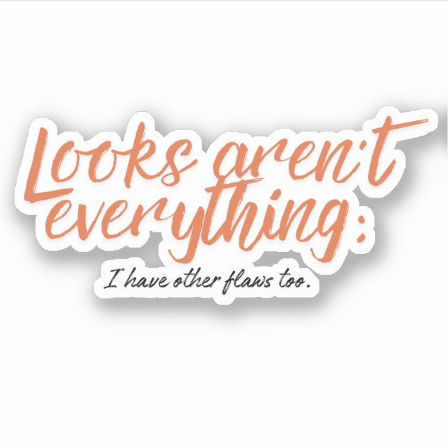 Adesivo Parece que não é tudo; também tenho outras falhas. (Frente)