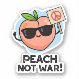 Adesivo Peach Not War Engraçado Fruta Pun