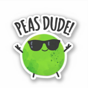 Adesivo Peas Dude Funny Veggie Pea Pun