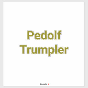 Adesivo Pedolf Trumpler Hankamer Artjunkhaus Diversão Arte