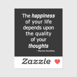 Adesivo Pensamentos de qualidade? Então, uma vida feliz...