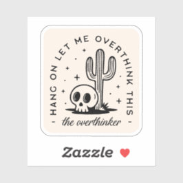 Adesivo Pensar demais em citações engraçadas