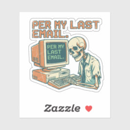 Adesivo Per My Last Email | Funny Laptop Sticker