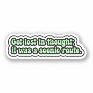 Adesivo Perdeu-se no pensamento; foi uma rota cênica. ADHD