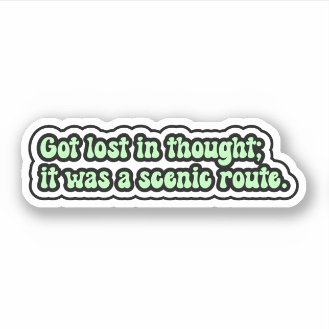 Adesivo Perdeu-se no pensamento; foi uma rota cênica. ADHD (Frente)