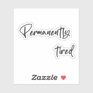 Adesivo Permanently tired 