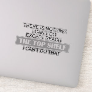 Adesivo Pessoas Curtas Sarcásticas Atingem A Prateleira Su