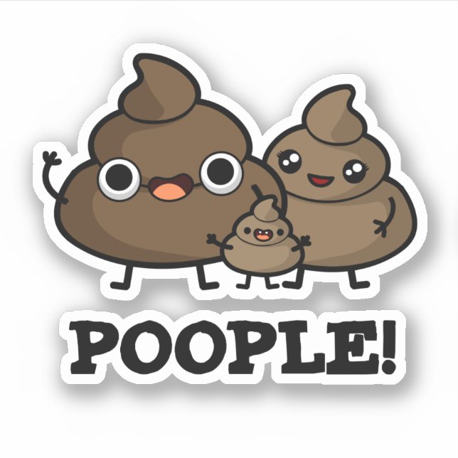 Adesivo Pessoas Engraçadas Pessoas de Poop (Frente)